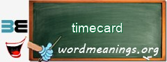 WordMeaning blackboard for timecard